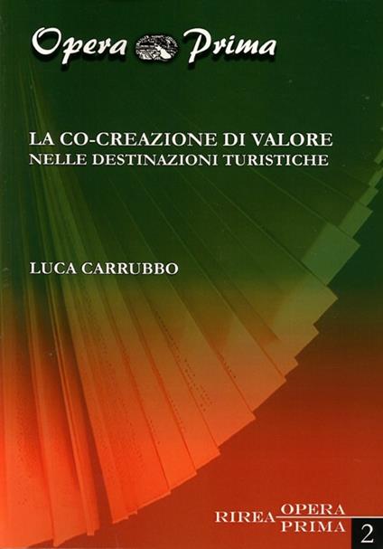 La co-creazione di valore nelle destinazioni turistiche - Luca Carrubbo - copertina