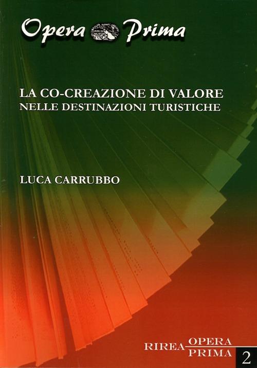 La co-creazione di valore nelle destinazioni turistiche - Luca Carrubbo - copertina