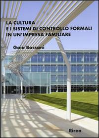 La cultura e i sistemi di controllo formali in un'impresa familiare - Gaia Bassani - copertina