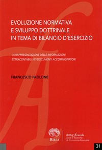 Evoluzione normativa e sviluppo dottrinale in tema di bilancio d'esercizio  - Francesco Paolone - Libro - RIREA - Aziende | IBS