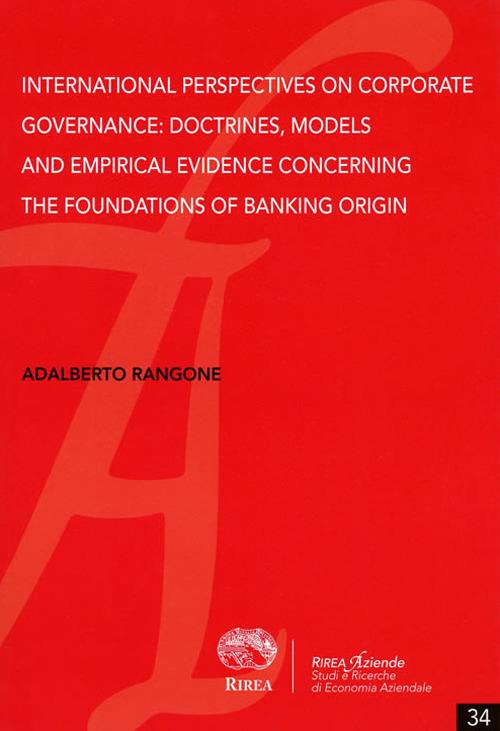 International perspectives on corporate governance: doctrines, models and empirical evidence concerning the foundations of banking origin - Adalberto Rangone - copertina