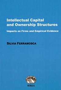 Intellectual capital and ownership structures. Impacts on firms and emipirical evidence - Silvia Ferramosca - copertina
