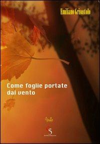 Come foglie portate dal vento - Emiliano Grisostolo - copertina