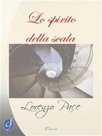 Lo spirito della scala - Lorenzo Pace - ebook