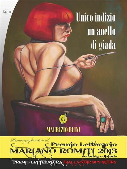 Unico indizio un anello di giada - Maurizio Blini - ebook