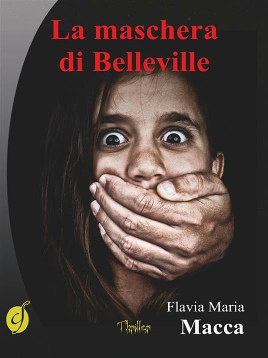 La maschera di Belleville - Flavia Maria Macca - ebook