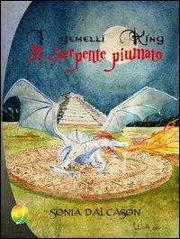 I gemelli King e il serpente piumato - Sonia Dal Cason - copertina