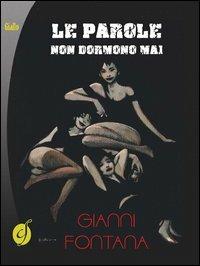 Le parole non dormono mai - Gianni Fontana - copertina