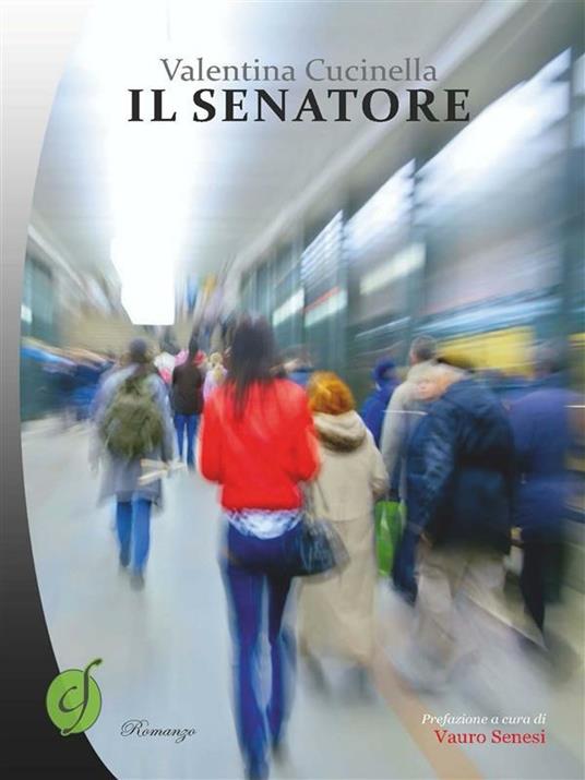Il senatore - Valentina Cucinella - ebook