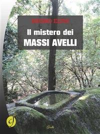 Il mistero dei massi avelli - Bruno Elpis - ebook