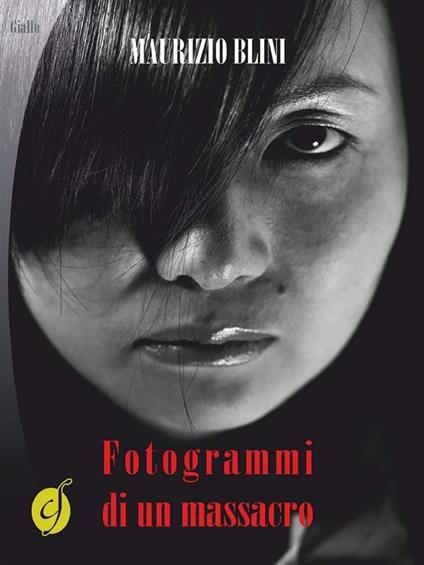 Fotogrammi di un massacro - Maurizio Blini - ebook