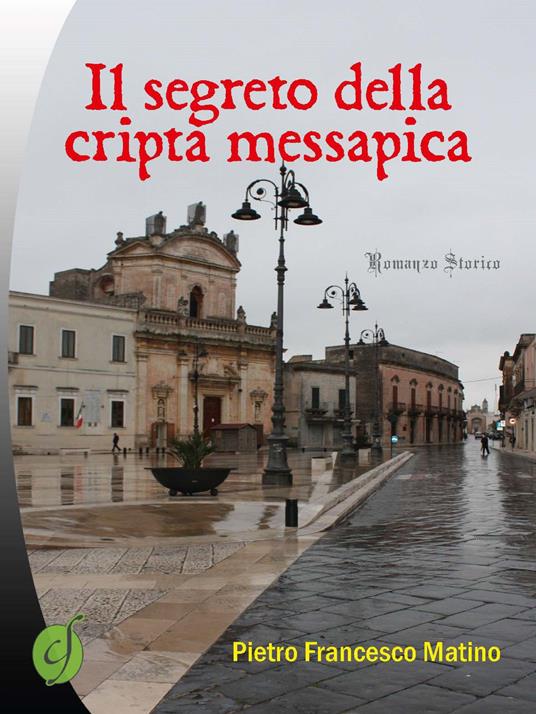 Il segreto della cripta messapica - Pietro Francesco Matino - copertina