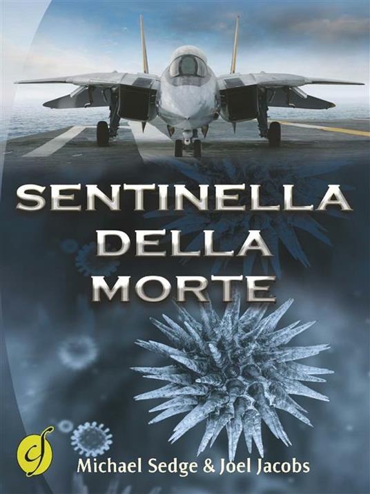 Sentinella della morte - Joel Jacobs,Michael H. Sedge,S. Dal Cason - ebook