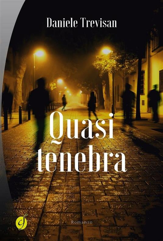 Quasi tenebra - Daniele Trevisan - ebook