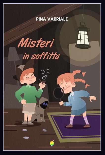 Misteri in soffitta - Pina Varriale - copertina