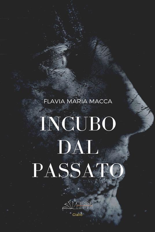 Incubo dal passato - Flavia Maria Macca - copertina