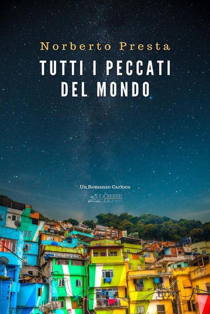 Tutti i peccati del mondo - Norberto Presta,Paolo Piaccoli - ebook