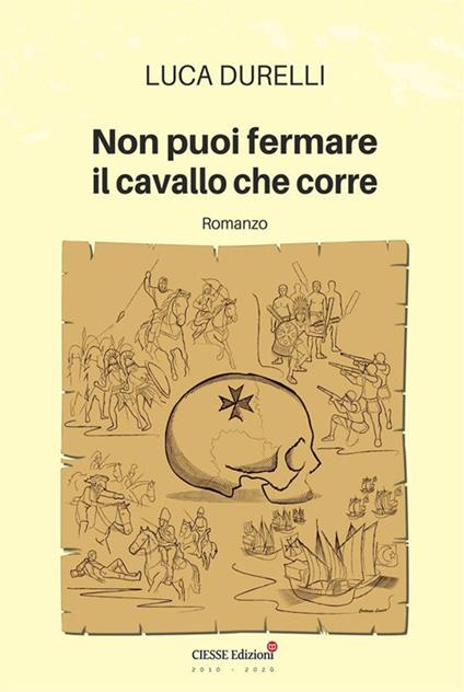 Non puoi fermare il cavallo che corre - Luca Durelli - ebook