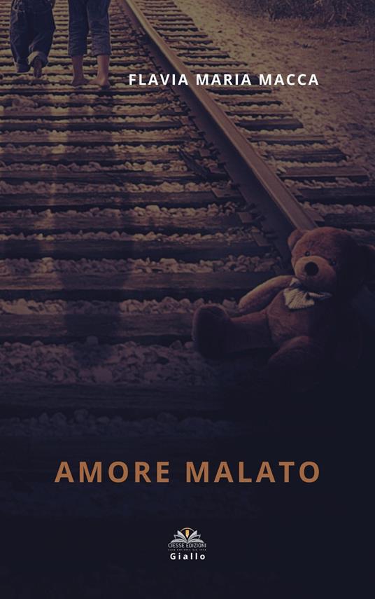 Amore malato - Flavia Maria Macca - copertina