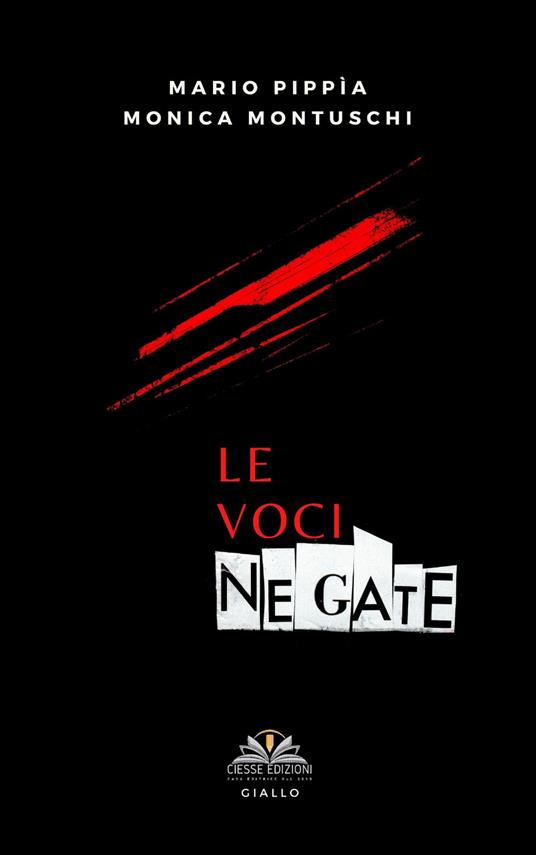 Le voci negate - Mario Pippia,Monica Montuschi - copertina