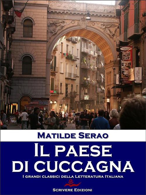 Il paese di Cuccagna - Matilde Serao - ebook