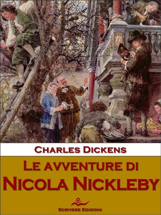 Le avventure di Nicola Nickleby - Charles Dickens,Silvio Spaventa Filippi - ebook