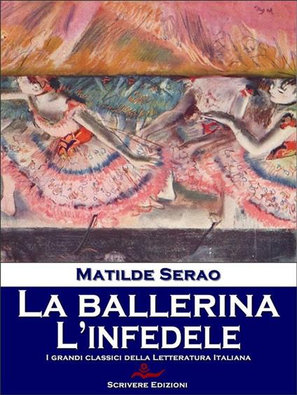 La ballerina-L'infedele - Matilde Serao - ebook