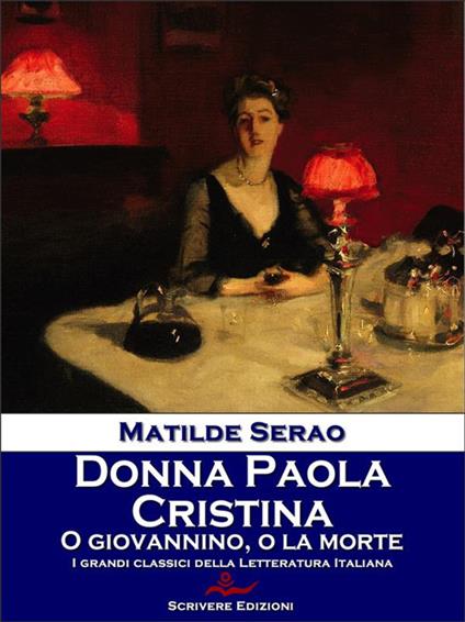 Donna Paola-Cristina-O Giovannino, o la morte - Matilde Serao - ebook