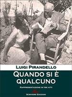 Quando si è qualcuno. Rappresentazione in tre atti