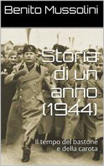 Storia di un anno (1944). Il tempo del bastone e della carota