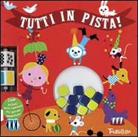 Tutti in pista. Ediz. illustrata - copertina