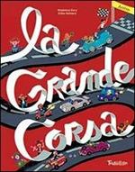 La grande corsa. Ediz. illustrata