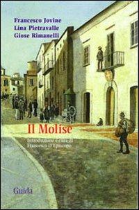 Il Molise - Francesco Jovine,Lina Pietravalle,Giose Romanelli - copertina