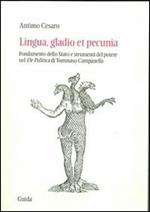 Lingua, gladio et pecunia. Fondamento dello Stato e strumenti del potere nel «De politica» di Tommaso Campanella