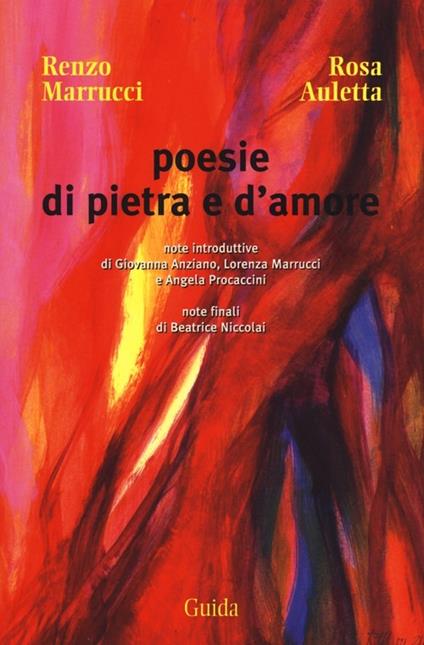 Poesie di pietra e d'amore - Renzo Marucci,Rosa Auletta - copertina