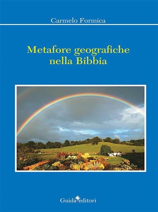 Metafore geografiche nella Bibbia - Carmelo Formica - ebook