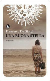 Una buona stella - Francesco De Giorgi - copertina