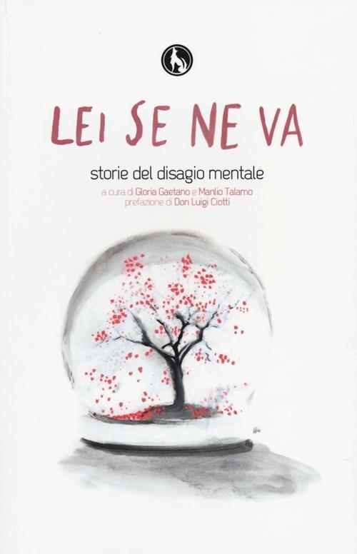 Lei se ne va. Storie del disagio mentale - copertina