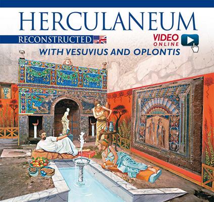 Ercolano ricostruita. Con il Vesuvio e Oplontis. Ediz. inglese. Con video scaricabile online - copertina