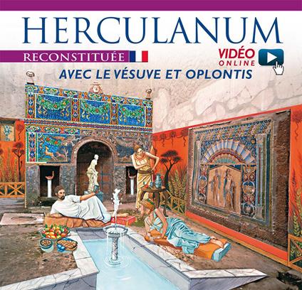 Ercolano ricostruita. Con il Vesuvio e Oplontis. Ediz. francese. Con video scaricabile online - copertina