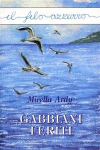 Gabbiani feriti - Mirella Ardy - ebook