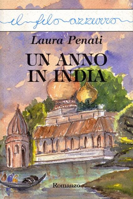 Un anno in India - Laura Penati - ebook