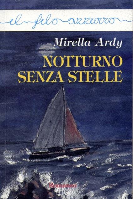 Notturno senza stelle - Mirella Ardy - ebook