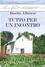 Tutto per un incontro