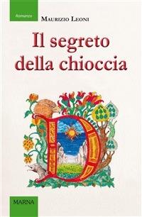 Il segreto della chioccia - Maurizio Leoni - ebook