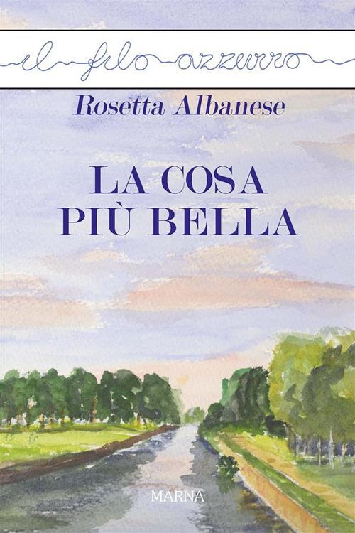 La cosa più bella - Rosetta Albanese - ebook