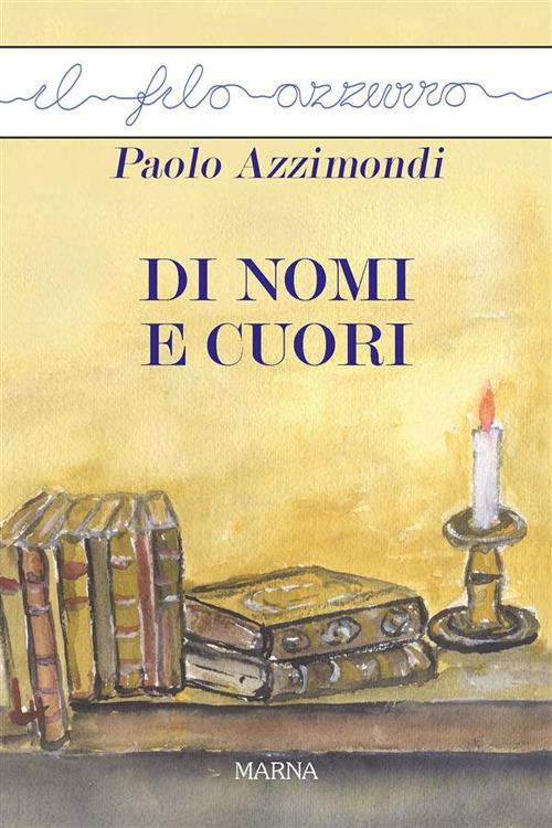 Di nomi e cuori - Paolo Azzimondi - ebook