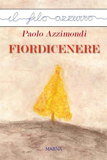 Fiordicenere - Paolo Azzimondi - ebook