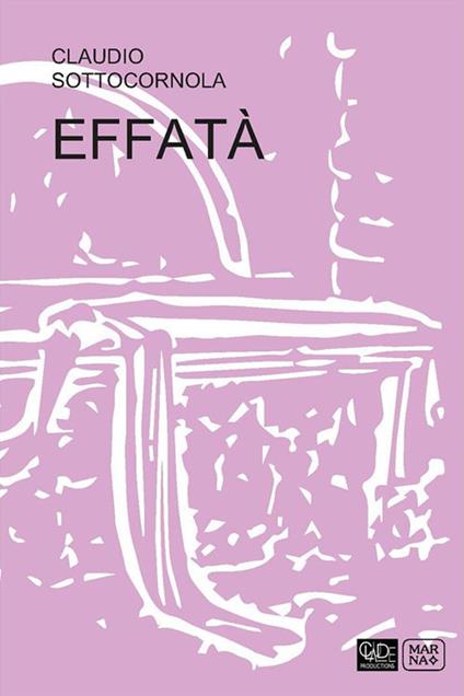 Effatà - Claudio Sottocornola - ebook