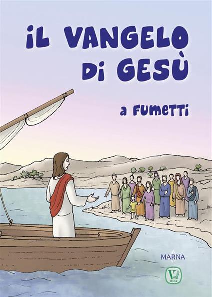 Il Vangelo di Gesù a fumetti. Ediz. illustrata - Giorgio Bertella,Anna Barracchia - ebook